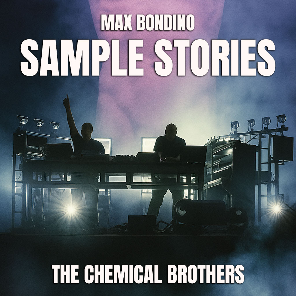 Sample Stories - The Chemical Brothers Sample Stories - The Chemical Brothers